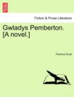 Gwladys Pemberton. [A Novel.] - Book