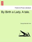 By Birth a Lady. a Tale. - Book