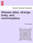 Wessex Tales, Strange, Lively, and Commonplace. Vol. II. - Book