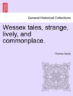 Wessex Tales, Strange, Lively, and Commonplace. - Book