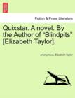 Quixstar. a Novel. by the Author of "Blindpits" [Elizabeth Taylor]. - Book