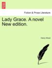 Lady Grace. a Novel New Edition. - Book