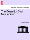 The Beautiful Soul ... New Edition. - Book