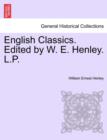 English Classics. Edited by W. E. Henley. L.P. - Book