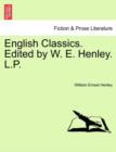 English Classics. Edited by W. E. Henley. L.P. - Book