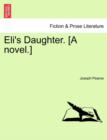Eli's Daughter. [A Novel.] - Book