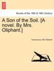 A Son of the Soil. [A Novel. by Mrs. Oliphant.] - Book