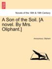 A Son of the Soil. [A Novel. by Mrs. Oliphant.] - Book
