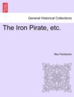 The Iron Pirate, Etc. - Book