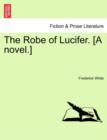 The Robe of Lucifer. [A Novel.] - Book