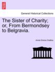 The Sister of Charity; Or, from Bermondsey to Belgravia. - Book