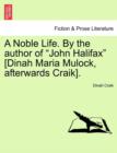 A Noble Life. by the Author of "John Halifax" [Dinah Maria Mulock, Afterwards Craik]. - Book