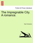 The Impregnable City. a Romance. - Book