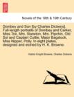 Dombey and Son [By Charles Dickens]. Full-Length Portraits of Dombey and Carker, Miss Tox, Mrs. Skewton, Mrs. Pipchin, Old Sol and Captain Cuttle, Major Bagstock, Miss Nipper, Polly. in Eight Plates, - Book