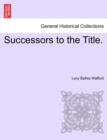 Successors to the Title. - Book
