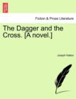 The Dagger and the Cross. [a Novel.] - Book