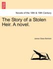 The Story of a Stolen Heir. a Novel. - Book