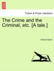 The Crime and the Criminal, Etc. [A Tale.] - Book