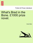 What's Bred in the Bone. 1000 Prize Novel. - Book