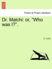 Dr. Malchi : Or, "Who Was I?." - Book