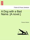 A Dog with a Bad Name. [A Novel.] Vol. II. - Book