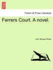 Ferrers Court. a Novel. - Book