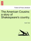 The American Cousins : A Story of Shakespeare's Country. - Book