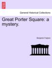Great Porter Square : A Mystery. Vol. II - Book