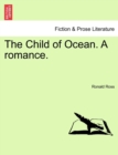 The Child of Ocean. a Romance. - Book