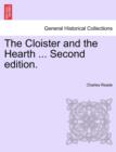 The Cloister and the Hearth ... Second Edition. - Book