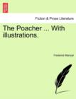 The Poacher ... with Illustrations. - Book