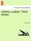 Johnny Ludlow. Third Series. - Book