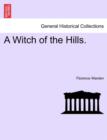 A Witch of the Hills. Vol. I - Book