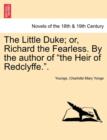 The Little Duke; Or, Richard the Fearless. by the Author of the Heir of Redclyffe.. - Book