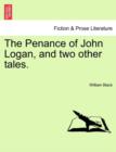 The Penance of John Logan, and Two Other Tales. - Book