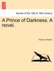 A Prince of Darkness. a Novel. - Book