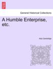 A Humble Enterprise, Etc. - Book