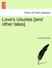 Love's Usuries [And Other Tales]. - Book