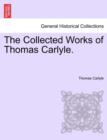 The Collected Works of Thomas Carlyle. - Book