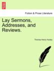 Lay Sermons, Addresses, and Reviews. - Book