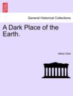 A Dark Place of the Earth. - Book