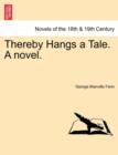 Thereby Hangs a Tale. a Novel. - Book