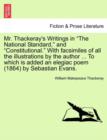 Mr. Thackeray's Writings in "The National Standard," and "Constitutional." with Facsimiles of All the Illustrations by the Author ... to Which Is Added an Elegiac Poem (1864) by Sebastian Evans. - Book