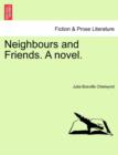Neighbours and Friends. a Novel. - Book