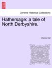 Hathersage : A Tale of North Derbyshire. - Book
