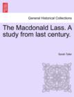 The MacDonald Lass. a Study from Last Century. - Book