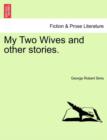 My Two Wives and Other Stories. - Book