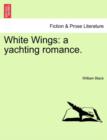 White Wings : A Yachting Romance. - Book