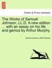 The Works of Samuel Johnson, LL.D. a New Edition ... with an Essay on His Life and Genius by Arthur Murphy. - Book