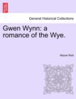 Gwen Wynn : a romance of the Wye. - Book